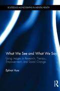 Huss |  What We See and What We Say | Buch |  Sack Fachmedien