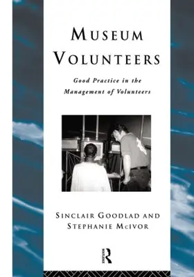 Goodlad / McIvor | Museum Volunteers | Buch | 978-0-415-51047-9 | sack.de