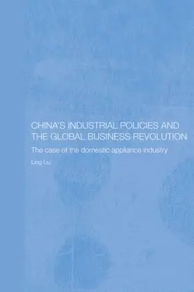 Liu |  China's Industrial Policies and the Global Business Revolution | Buch |  Sack Fachmedien