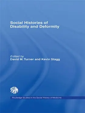 Turner / Stagg |  Social Histories of Disability and Deformity | Buch |  Sack Fachmedien
