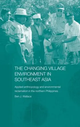 Wallace | The Changing Village Environment in Southeast Asia | Buch | 978-0-415-51153-7 | www.sack.de