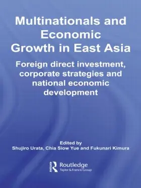Urata / Yue / Kimura | Multinationals and Economic Growth in East Asia | Buch | 978-0-415-51238-1 | www.sack.de