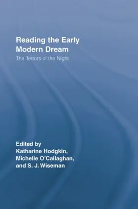 Wiseman / Hodgkin / O'Callaghan |  Reading the Early Modern Dream | Buch |  Sack Fachmedien