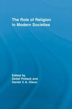 Pollack / Olson |  The Role of Religion in Modern Societies | Buch |  Sack Fachmedien
