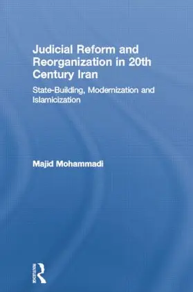 Mohammadi |  Judicial Reform and Reorganization in 20th Century Iran | Buch |  Sack Fachmedien