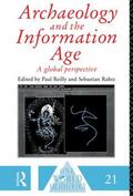 Rahtz / Reilly |  Archaeology and the Information Age | Buch |  Sack Fachmedien