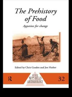 Gosden / Hather |  The Prehistory of Food | Buch |  Sack Fachmedien