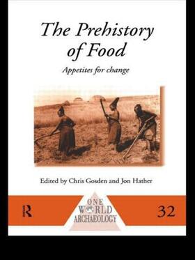 Gosden / Hather | The Prehistory of Food | Buch | 978-0-415-51349-4 | sack.de
