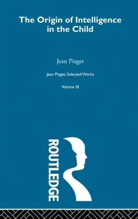 Piaget / Cook | Origin of Intelligence in the Child | Buch | 978-0-415-51362-3 | www.sack.de