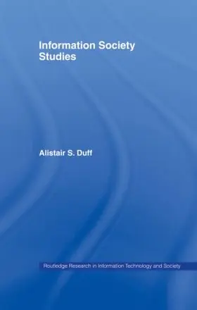 Duff | Information Society Studies | Buch | 978-0-415-51374-6 | www.sack.de