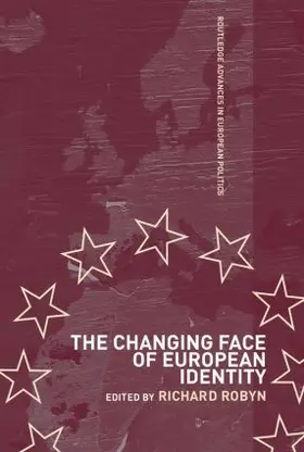 Robyn | The Changing Face of European Identity | Buch | 978-0-415-51407-1 | www.sack.de