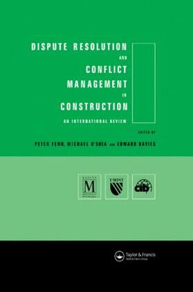 Davies / Fenn / O'Shea |  Dispute Resolution and Conflict Management in Construction | Buch |  Sack Fachmedien