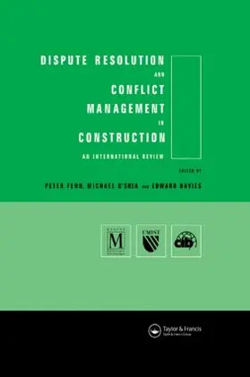 Davies / Fenn / O'Shea |  Dispute Resolution and Conflict Management in Construction | Buch |  Sack Fachmedien