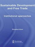 Alam |  Sustainable Development and Free Trade | Buch |  Sack Fachmedien