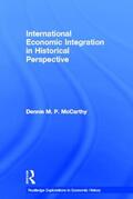 McCarthy |  International Economic Integration in Historical Perspective | Buch |  Sack Fachmedien