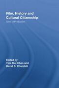 Chen / Churchill |  Film, History and Cultural Citizenship | Buch |  Sack Fachmedien