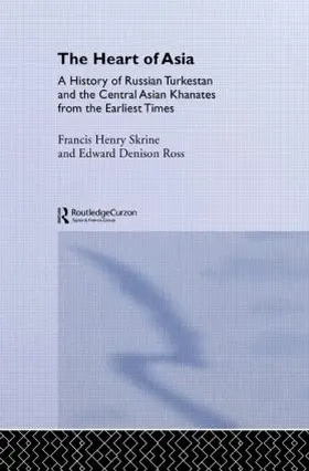 Ross / Skrine | The Heart of Asia | Buch | 978-0-415-51519-1 | www.sack.de