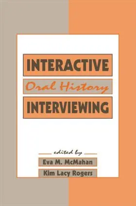 McMahan / Rogers | Interactive Oral History Interviewing | Buch | 978-0-415-51554-2 | sack.de