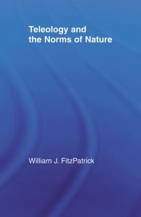 FitzPatrick |  Teleology and the Norms of Nature | Buch |  Sack Fachmedien