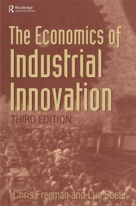 Freeman / Soete | The Economics of Industrial Innovation | Buch | 978-0-415-51610-5 | sack.de