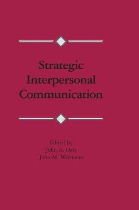 Daly / Wiemann | Strategic Interpersonal Communication | Buch | 978-0-415-51635-8 | sack.de