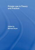 Bryan |  Private Law in Theory and Practice | Buch |  Sack Fachmedien