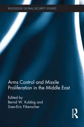 Kubbig / Fikenscher | Arms Control and Missile Proliferation in the Middle East | Buch | 978-0-415-51639-6 | sack.de