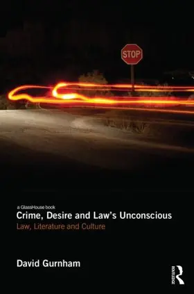 Gurnham |  Crime, Desire and Law's Unconscious | Buch |  Sack Fachmedien