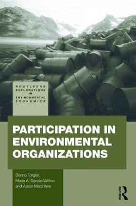 Torgler / Garcia-Valinas / Garcia-Valiñas | Participation in Environmental Organizations | Buch | 978-0-415-51689-1 | sack.de