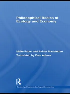 Faber / Manstetten |  Philosophical Basics of Ecology and Economy | Buch |  Sack Fachmedien