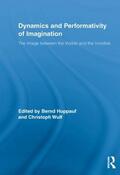 Huppauf / Wulf |  Dynamics and Performativity of Imagination | Buch |  Sack Fachmedien