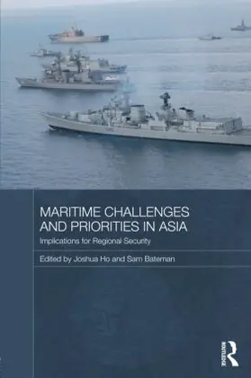 Ho / Bateman | Maritime Challenges and Priorities in Asia | Buch | 978-0-415-51699-0 | sack.de