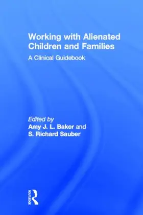 Baker / Sauber |  Working With Alienated Children and Families | Buch |  Sack Fachmedien