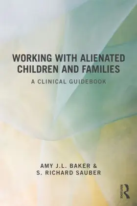 Baker / Sauber |  Working With Alienated Children and Families | Buch |  Sack Fachmedien