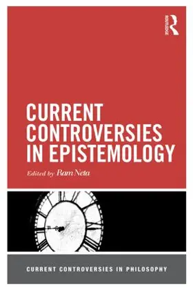 Neta |  Current Controversies in Epistemology | Buch |  Sack Fachmedien
