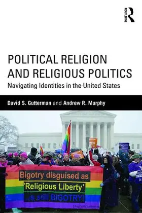 Gutterman / Murphy |  Political Religion and Religious Politics | Buch |  Sack Fachmedien