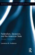 Anderson |  Federalism, Secession, and the American State | Buch |  Sack Fachmedien