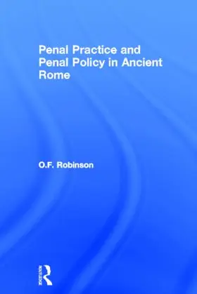 Robinson |  Penal Practice and Penal Policy in Ancient Rome | Buch |  Sack Fachmedien