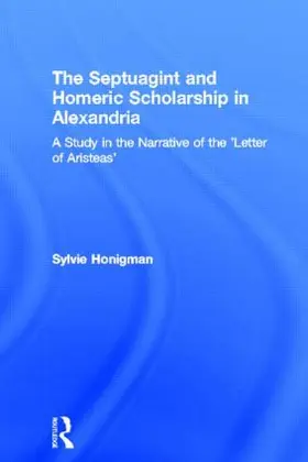 Honigman |  The Septuagint and Homeric Scholarship in Alexandria | Buch |  Sack Fachmedien