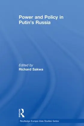 Sakwa |  Power and Policy in Putin's Russia | Buch |  Sack Fachmedien