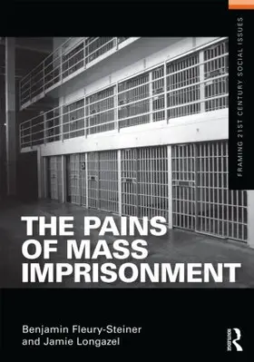 Fleury-Steiner / Longazel | The Pains of Mass Imprisonment | Buch | 978-0-415-51883-3 | sack.de