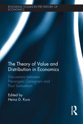 Garegnani / Samuelson / Kurz | The Theory of Value and Distribution in Economics | Buch | 978-0-415-51959-5 | sack.de
