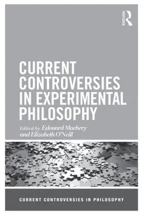 Machery / O'Neill |  Current Controversies in Experimental Philosophy | Buch |  Sack Fachmedien