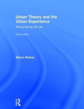 Parker | Urban Theory and the Urban Experience | Buch | 978-0-415-52069-0 | sack.de