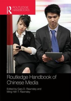 Rawnsley |  Routledge Handbook of Chinese Media | Buch |  Sack Fachmedien