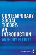 Elliott |  Contemporary Social Theory | Buch |  Sack Fachmedien