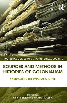 Reid / Paisley |  Sources and Methods in Histories of Colonialism | Buch |  Sack Fachmedien