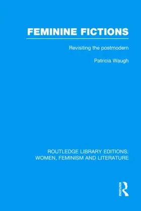 Waugh | Feminine Fictions | Buch | 978-0-415-52181-9 | www.sack.de