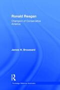 Broussard |  Ronald Reagan | Buch |  Sack Fachmedien