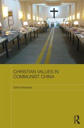 Wielander |  Christian Values in Communist China | Buch |  Sack Fachmedien